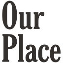 Our Place